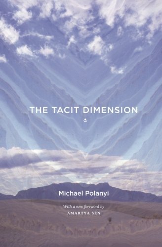 Michael Polanyi The Tacit Dimension Revised 
