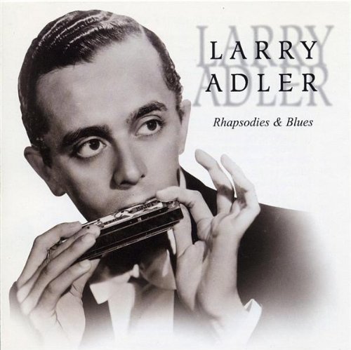 Larry Adler/Rhapsodies & Blues