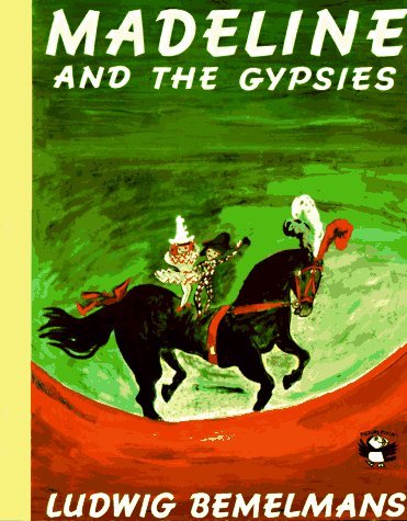 Ludwig Bemelmans/Madeline And The Gypsies