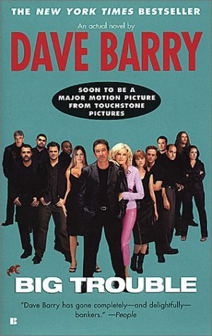 Dave Barry/Big Trouble