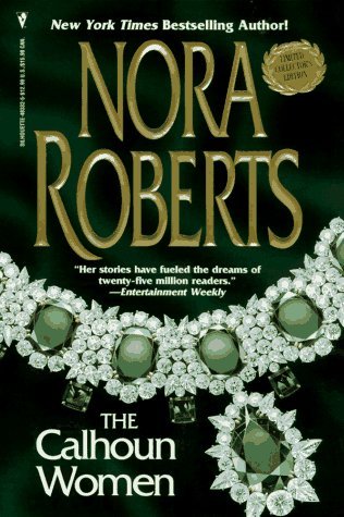 Nora Roberts/The Calhoun Women