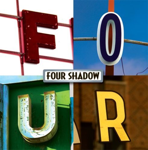 Four Shadow Four Shadow Four 