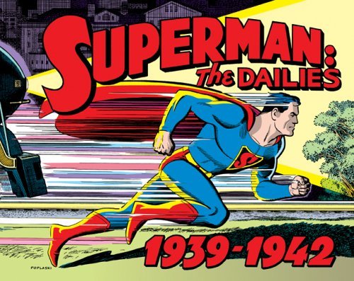 Siegel Jerry Shuster Joe Superman The Dailies 1939 1942 