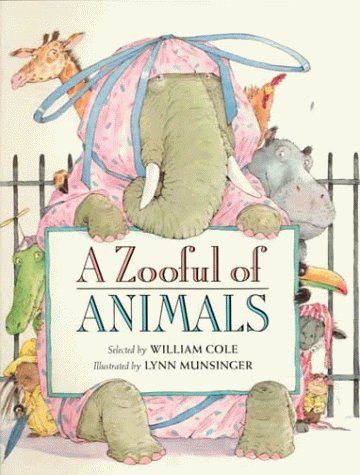 William R. Cole/A Zooful Of Animals