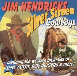 Jim Hendricks/Silver Screen Cowboys@Silver Screen Cowboys