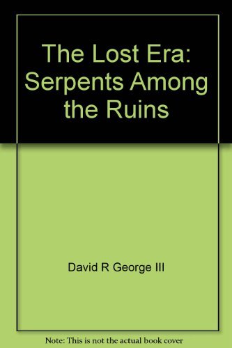 David R. George/Serpents Among The Ruins: The Lost Era 2311