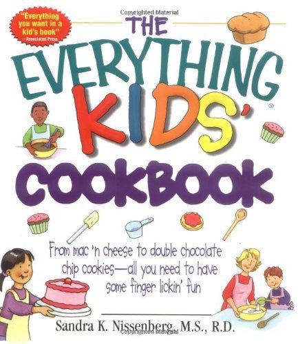 Sandra K. Nissenberg/The Everything Kid's Cookbook: From Mac'N Cheese T