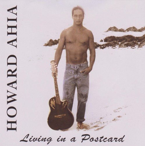 Howard Ahia/Living In A Postcard@Living In A Postcard