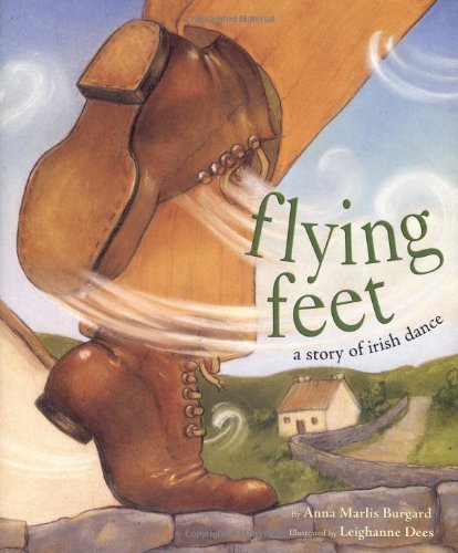 Dees Mccloskey Flying Feet A Story Of Irish Dance 