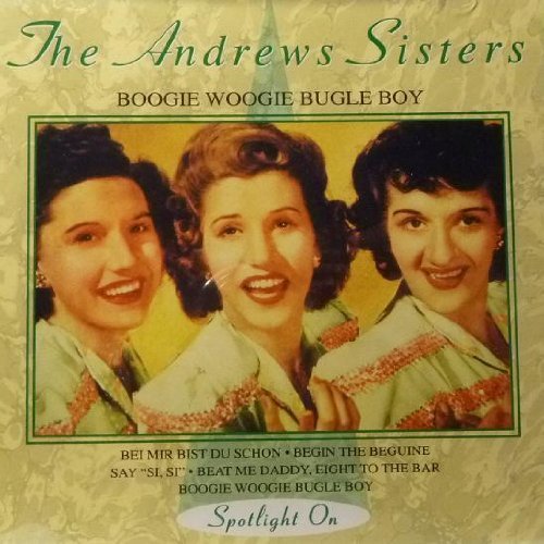 The Andrews Sisters/Boogie Woogie Bugle Boy