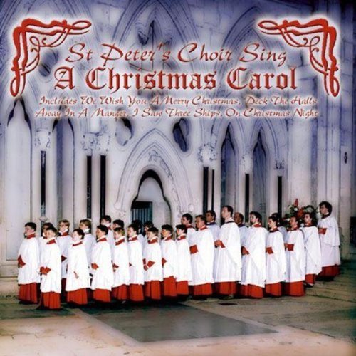 St Peter's Choir/A Christmas Carol