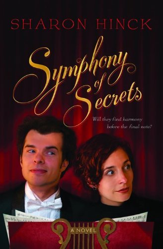 Sharon Hinck/Symphony Of Secrets: A Novel