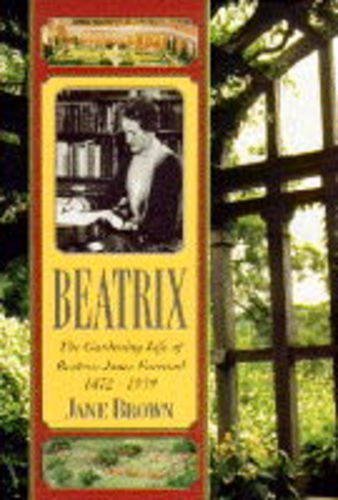 Jane Brown Beatrix The Gardening Life Of Beatrix Jones Farra 