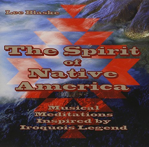 Lee Blaske/Spirit Of Native America
