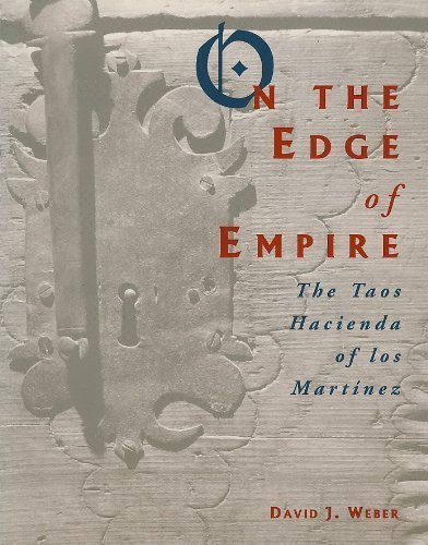 Weber David Webber David On The Edge Of Empire The Taos Hacienda Of Los Ma 