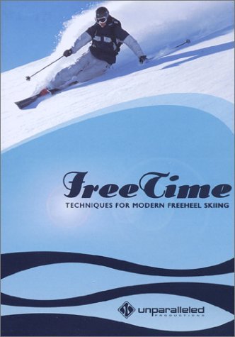 Gronvold, Frode Cannon, Charlie Kaloustian, Jeff L/Free Time: Techniques For Modern Freeheel Skiing