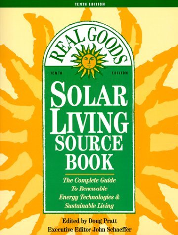 John Schaeffer Douglas M. Pratt/Solar Living Sourcebook: The Complete Guide To Ren