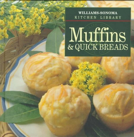 John Phillip Carroll/Muffins & Quick Breads (Williams-Sonoma Kitchen Li