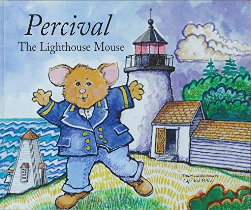 Capt. Bob Mckay Percival The Lighthouse Mouse 