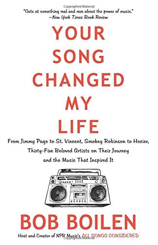 Bob Boilen/Your Song Changed My Life@From Jimmy Page to St. Vincent, Smokey Robinson t