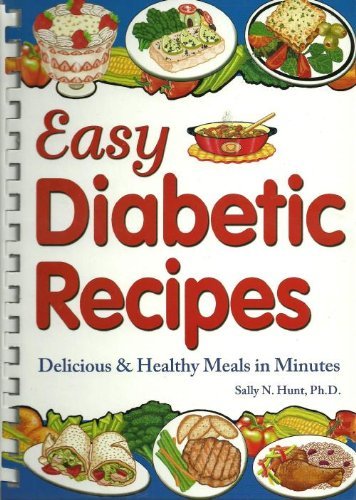 Sally N. Hunt Easy Diabetic Recipes Delicious & Healthy Meals I 