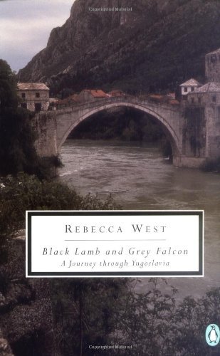 Rebecca West Black Lamb And Grey Falcon A Journey Through Yugo 