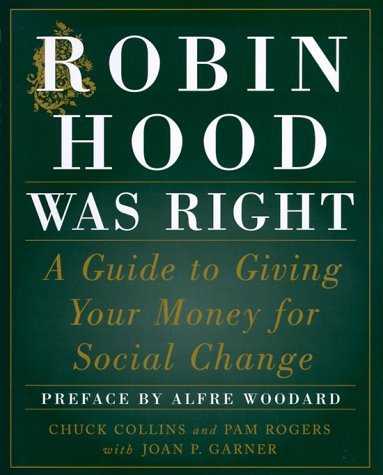 Gurzinsky, Ellen Collins, Chuck Rogers, Pam Garner/Robin Hood Was Right: A Guide To Giving Your Money