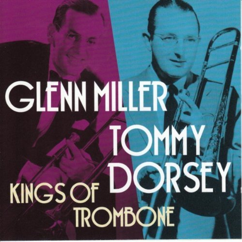 Miller, Glenn Dorsey, Tommy/Kings Of Trombone