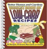 Better Homes And Gardens Biggest Book Of Low Carb Recipes (better Homes & G 