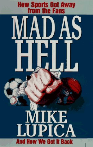 Mike Lupica/Mad As Hell