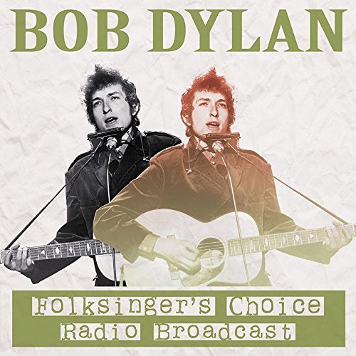 Bob Dylan/Folksinger's Choice Radio Broadcast@Lp