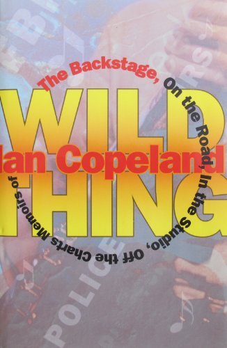 Ian Copeland Wild Thing (the Backstage On The Road In The Stu 