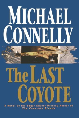 Michael Connelly The Last Coyote 