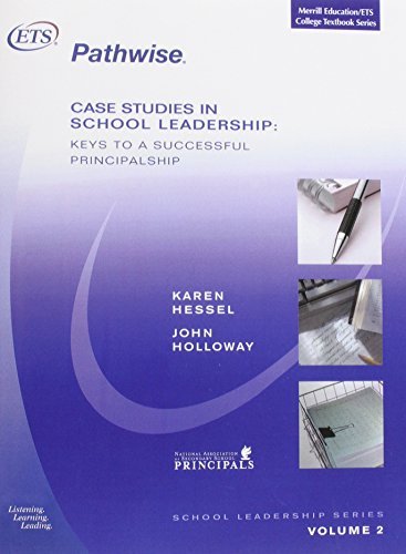 T Ets (the Educational Testing Service) Case Studies In School Leadership Keys To A Successful Principalship 