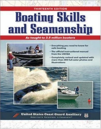 United States Coast Guard Auxiliary Boating Skills And Seamanship 0013 Edition; 