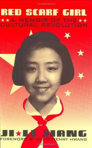 Ji Li Jiang Red Scarf Girl A Memoir Of The Cultural Revolution 
