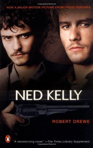 Robert Drewe/Ned Kelly (Movie Tie-In): Tie In Edition