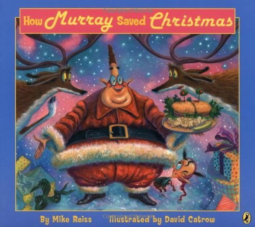 Mike Reiss/How Murray Saved Christmas