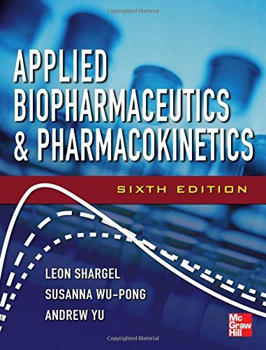 Leon Shargel Applied Biopharmaceutics & Pharmacokinetics Sixth 0006 Edition;revised 