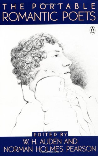 W. H. Auden/The Portable Romantic Poets@ Romantic Poets: Blake to Poe