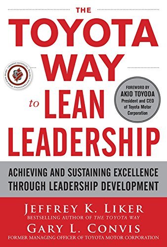 Jeffrey K. Liker The Toyota Way To Lean Leadership Achieving And Sustaining Excellence Through Leade 