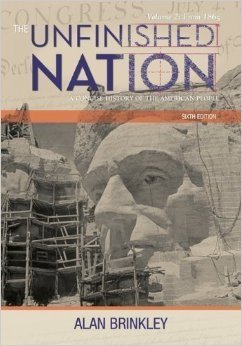 Alan Brinkley The Unfinished Nation A Concise History Of The American People Volume 0006 Edition; 