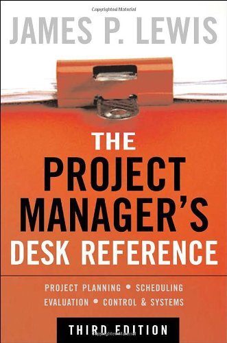 James P. Lewis/The Project Manager's Desk Reference@3