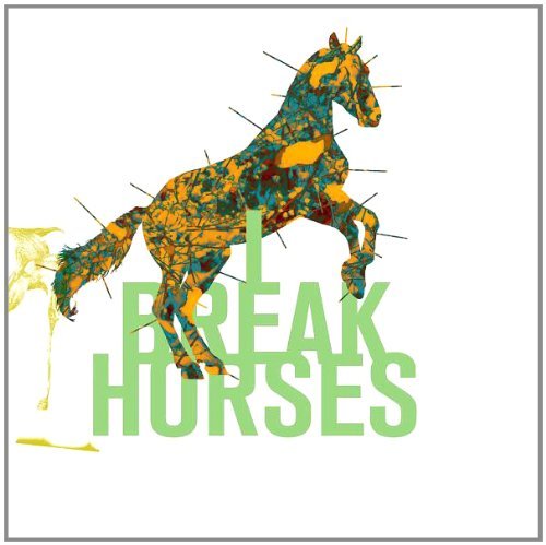 I Break Horses/Hearts