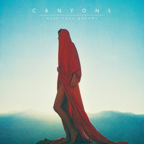 Canyons/Keep Your Dreams