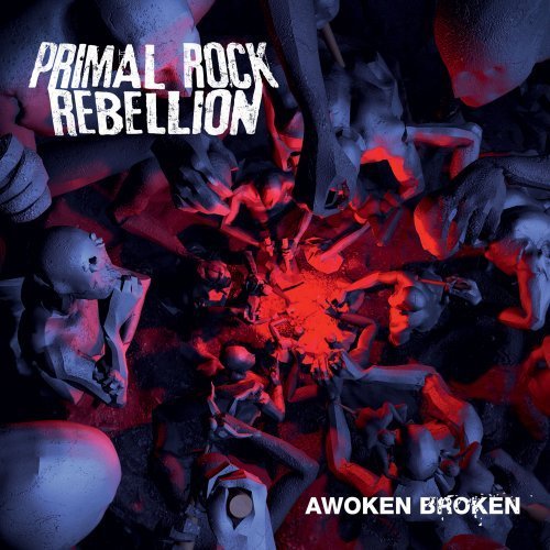 Primal Rock Rebellion Awoken Broken 