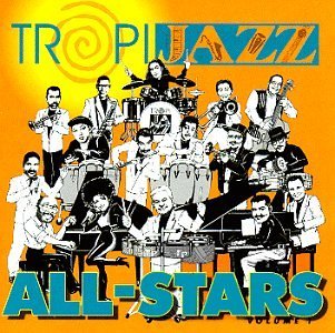 Tropijazz All-Stars/Tropijazz All-Stars@Puente/Palmieri/Valentin/Ruiz@Sanchez/Hidalgo/Sepulveda