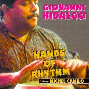 Giovanni Hidalgo Hands Of Rhythm Feat. Michael Camilo 