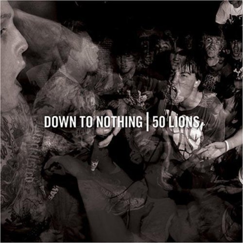 Down To Nothing/50 Lions/Down To Nothing/50 Lions