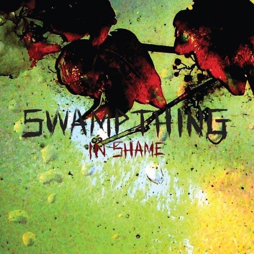 Swamp Thing/In Shame